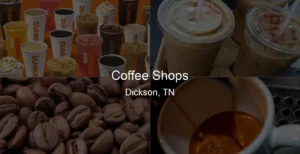 Photo of Coffee Shops in Dickson, TN