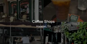 Photo of Coffee Shops in Houston, TX