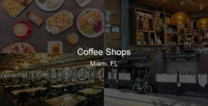 Photo of Coffee Shops in Miami, FL