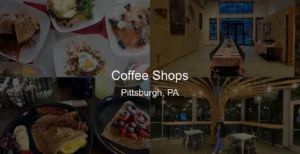 Photo of Coffee Shops in Pittsburgh, PA