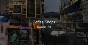 Photo of Coffee Shops in Summit, NJ