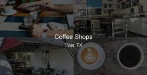 Photo of Coffee Shops in Tyler, TX